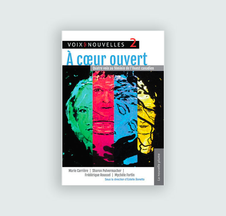 À cœur ouvert : Quatre voix au féminin de l’Ouest canadien