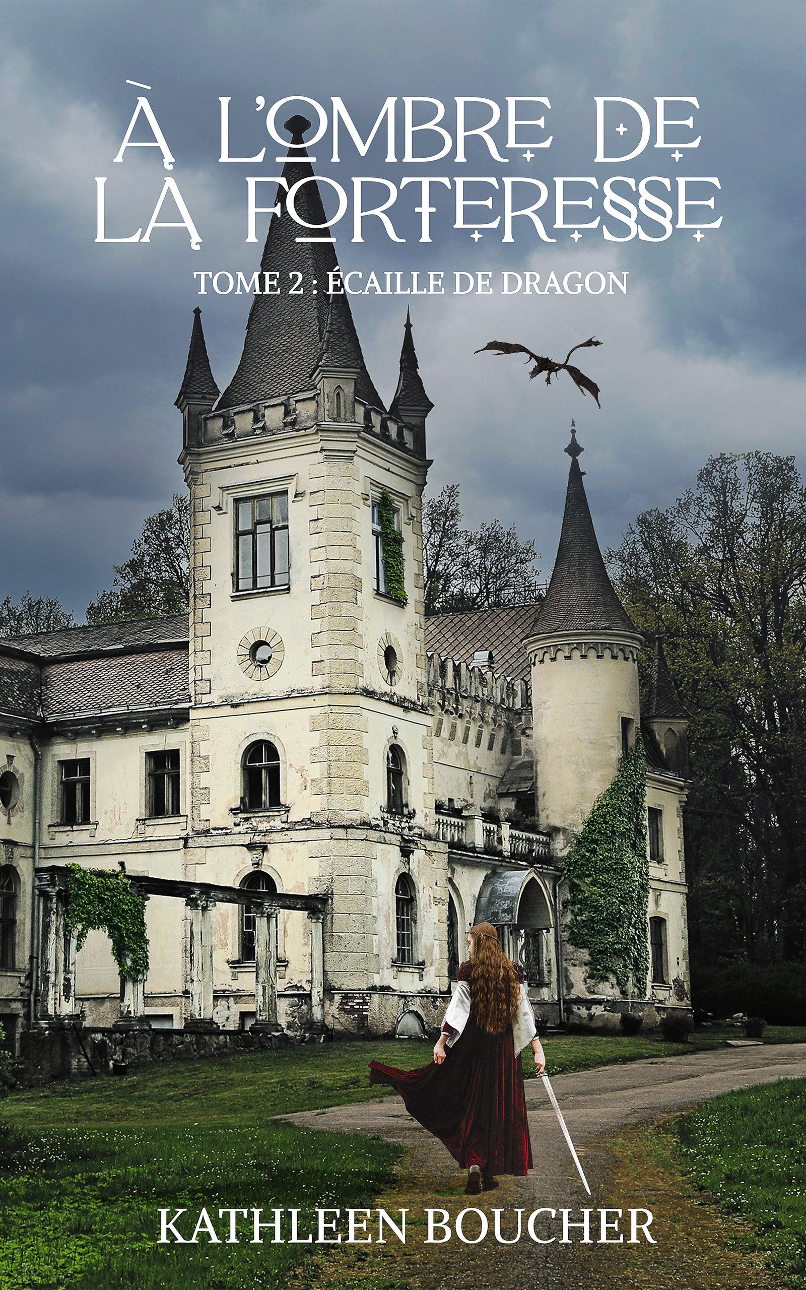 À l’Ombre de la Forteresse – Tome Deux – Écaille de Dragon